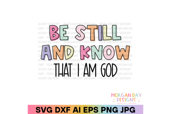 Be Still and Know I Am God SVG Review for Real Projects