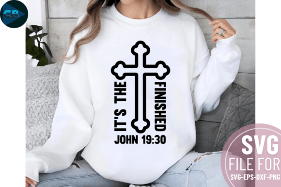 It’s The Finished John 19:30 SVG Design Review